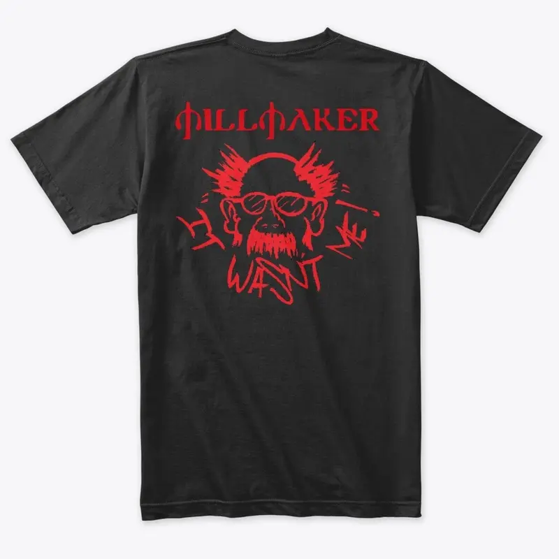 MILLMAKER DESIGN "IT WASN'T ME!"